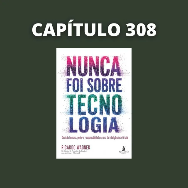 Official cover: Nunca Foi Sobre Tecnologia